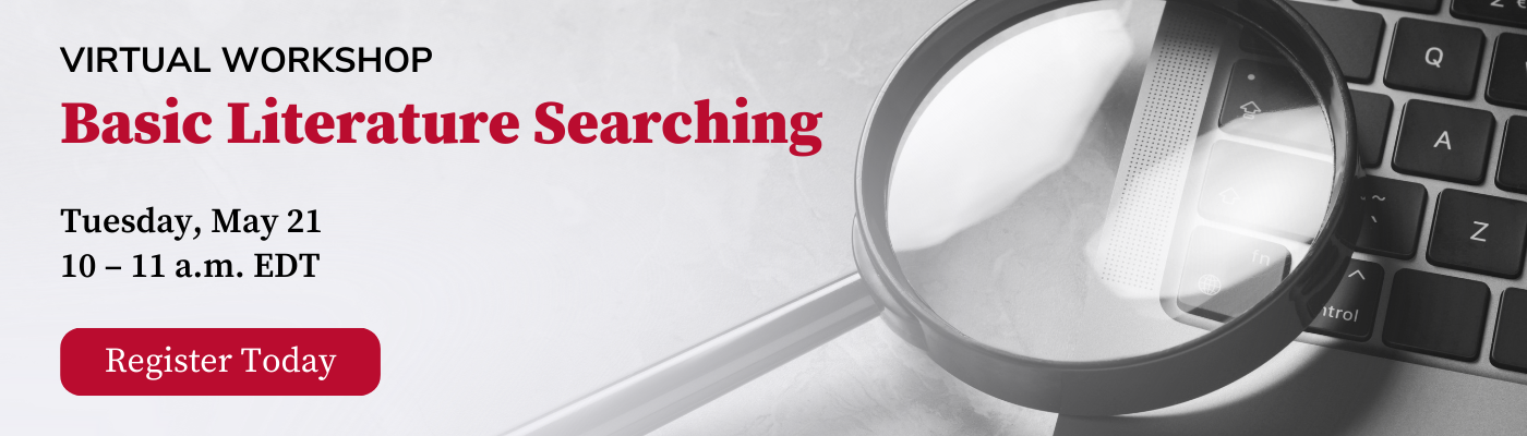 Banner for a 'Basic Literature Searching' virtual workshop on May 21, 10-11 a.m. EDT, with a 'Register Today' call-to-action and a graphic of a magnifying glass over a keyboard.