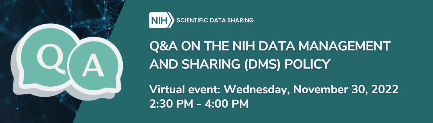 HSL Virtual Workshop Q&A on the NIH Data Management and Sharing (DMS) Policy November 30
