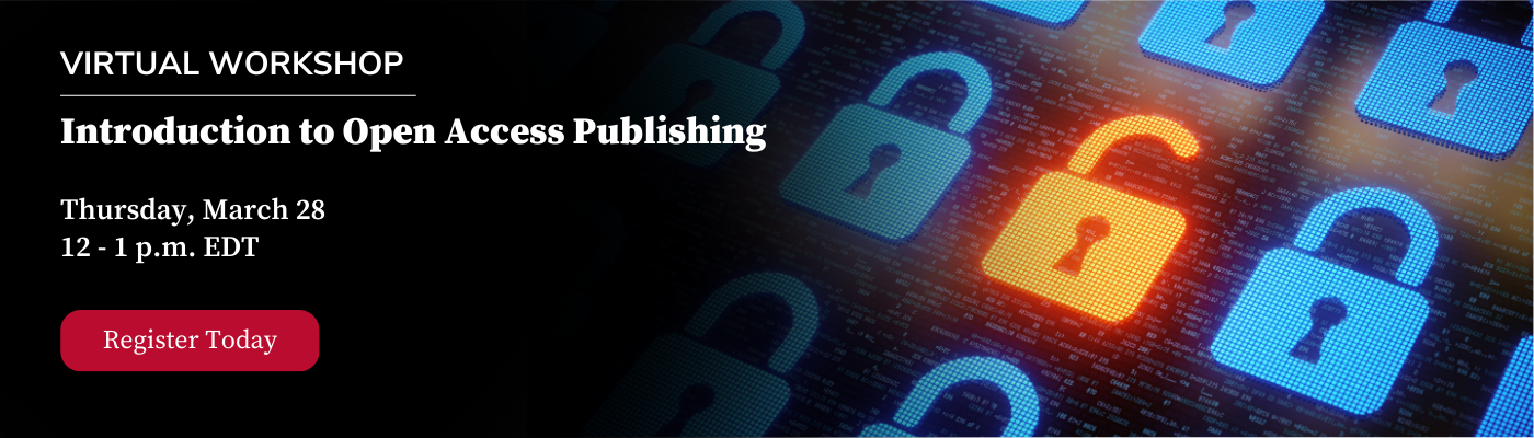 Promotional banner for a virtual workshop titled ‘Introduction to Open Access Publishing’ scheduled for Thursday, March 28 from 12 - 1 p.m. EDT with a ‘Register Today’ button, set against a background of digital locks symbolizing security.