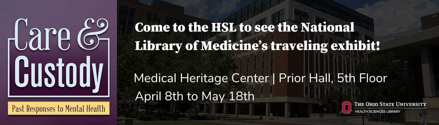 Visit the HSL for the Care & Custody Traveling Exhibit
