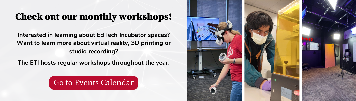 Promotional banner for monthly workshops at an EdTech Incubator space. The banner includes text advertising workshops on virtual reality, 3D printing, and studio recording. It features three images: a person wearing a VR headset, someone operating a 3D printer in a small space, and a view of a recording studio. There's a red 'Go to Events Calendar' button at the bottom.