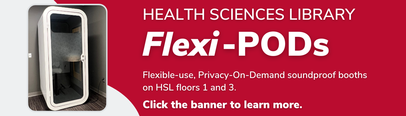 Advertisement for Health Sciences Library Flexi-PODs with a photo of a soundproof booth. Text highlights flexible-use, privacy-on-demand booths on HSL floors 1 and 3. "Click the banner to learn more."