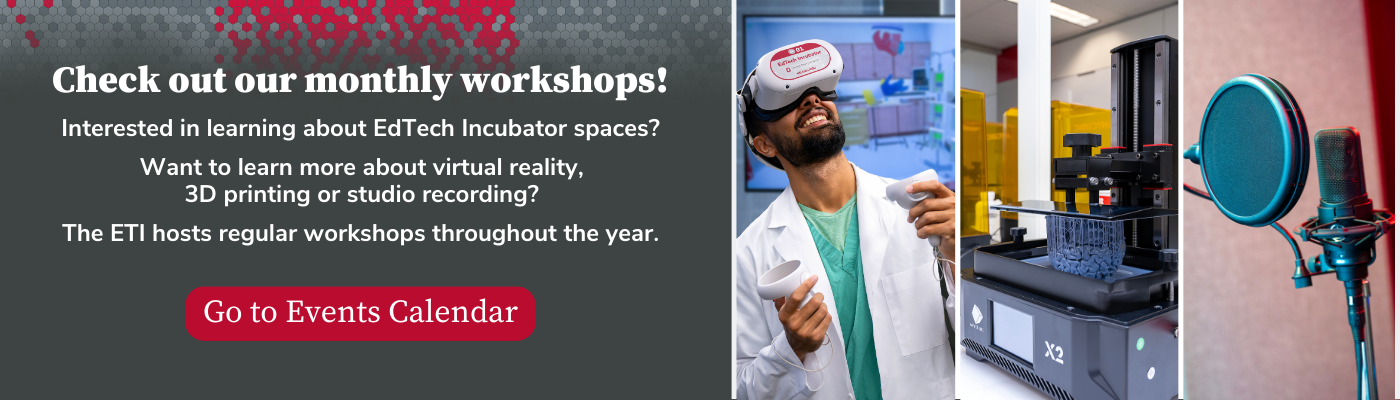 Image of promotional text for EdTech Incubator workshops and photos of a person with a VR headset, a 3D printer, and a studio microphone.