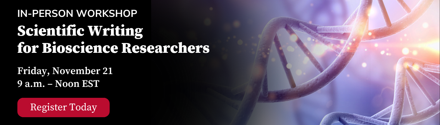 In-person workshop banner for 'Scientific Writing for Bioscience Researchers' on November 21, 9 a.m.– Noon EST. DNA helix background. 'Register Today' button.