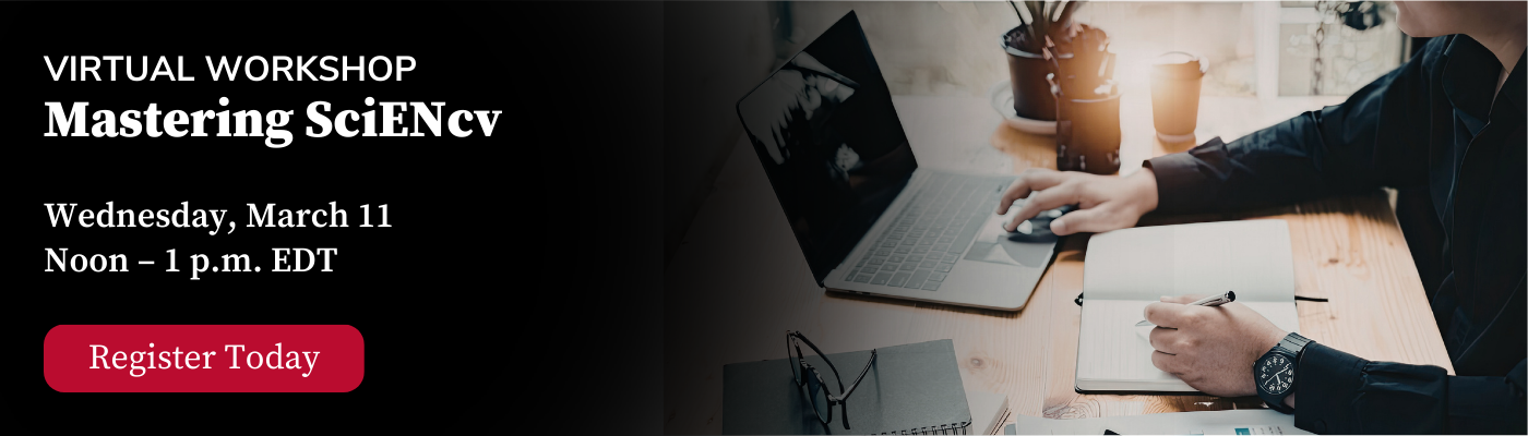 Image promoting a virtual workshop titled 'Mastering SciENcv.' A person working on a laptop and taking notes, conveying a focused, educational tone. Workshop date: Wednesday, March 11, Noon to 1 p.m. EDT. A 'Register Today' button is highlighted.