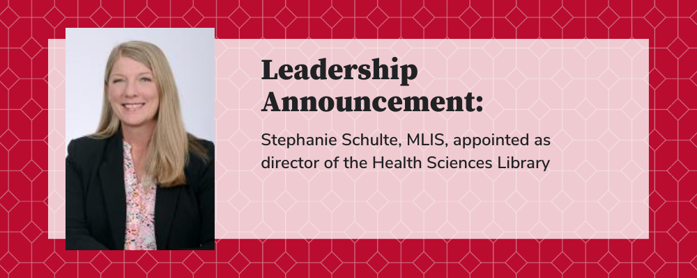 Banner image showing professional headshot of Stephanie Schulte and leadership announcement that she has been appointed as director of The Ohio State University Health Sciences Library