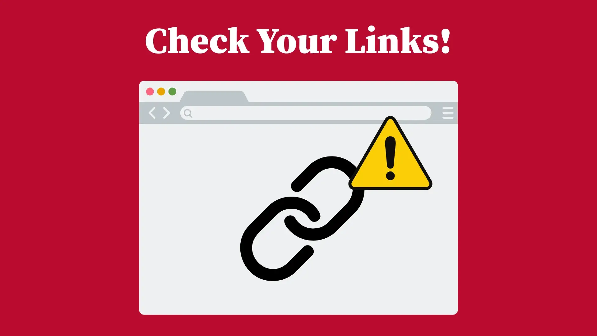 Web browser graphic with a broken chain link and warning symbol, titled "Check Your Links!" on a red background.