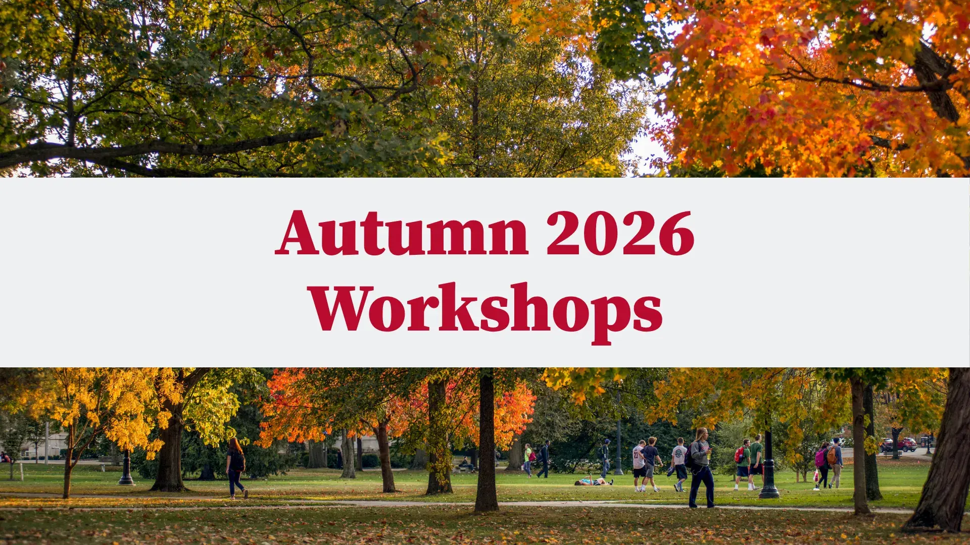 Banner reads Autumn 2026 Workshops across a park with colorful fall trees and people walking.