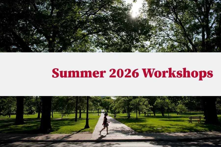 Silhouette of a person walking on a tree-lined path in a sunny park. Text overlay reads 'Summer 2026 Workshops', evoking a sense of learning and community.