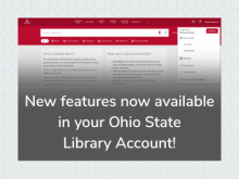 New features now available in your Ohio State library account!
